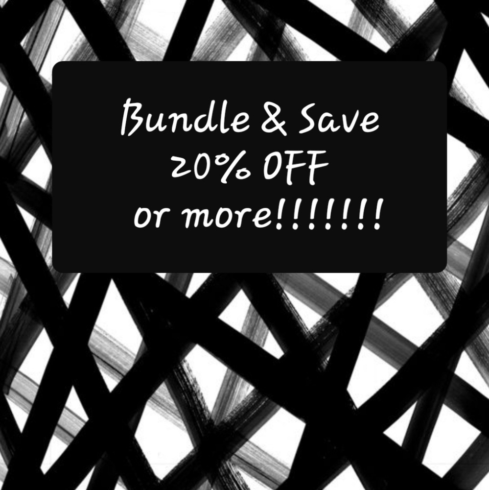 Bundle and save up to 20% off!!